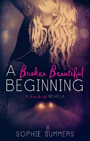 [Broken Beautiful 1.50] • A Broken Beautiful Beginning